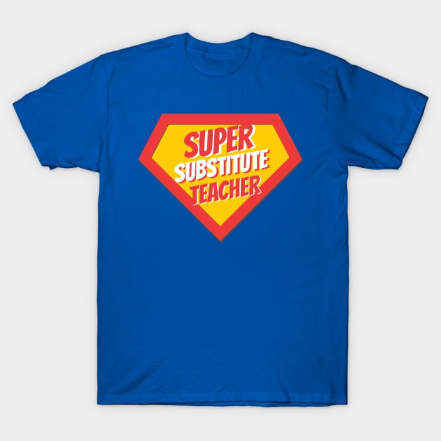 Substitute Teacher Gifts | Super Substitute Teacher T-Shirt by BetterManufaktur